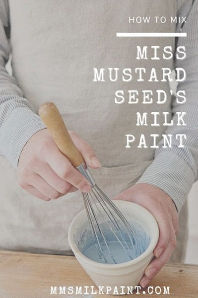 How to mix Miss Mustard Seed's MilkPaint